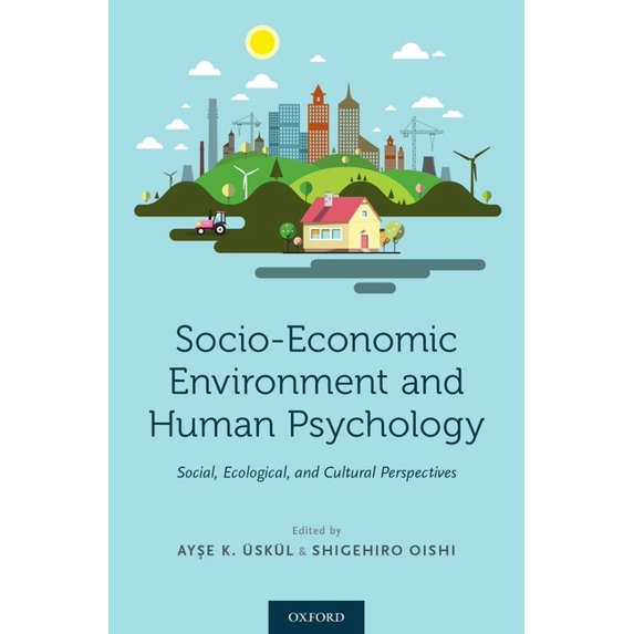 Socio-Economic Environment and Human Psychology: Social, Ecological, and Cultural Perspectives, (Hardcover)