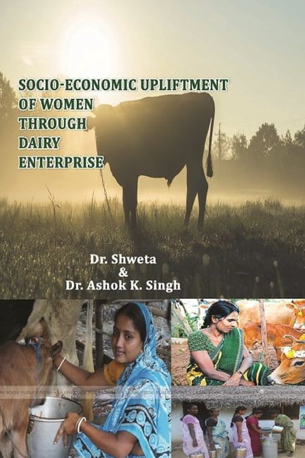 Socio Economic Upliftment of Women Through Dairy Enterprise, (Paperback)