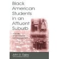 thumbnail image 1 of Pre-Owned Black American Students in An Affluent Suburb: A Study of Academic Disengagement (Paperback) 080584516X 9780805845167, 1 of 1