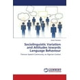 thumbnail image 1 of Sociolinguistic Variation and Attitudes towards Language Behaviour (Paperback), 1 of 1
