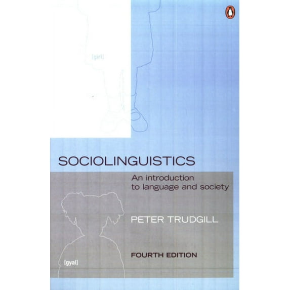 Sociolinguistics: An Introduction to Language and Society, (Paperback)