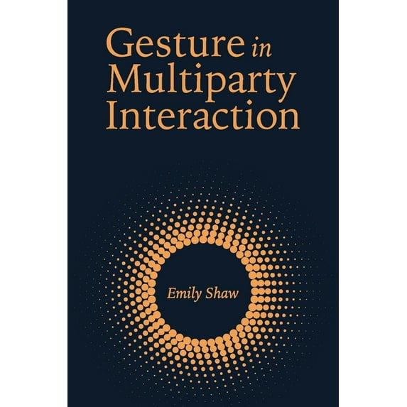 Sociolinguistics in Deaf Communities: Gesture in Multiparty Interaction (Series #24) (Hardcover)