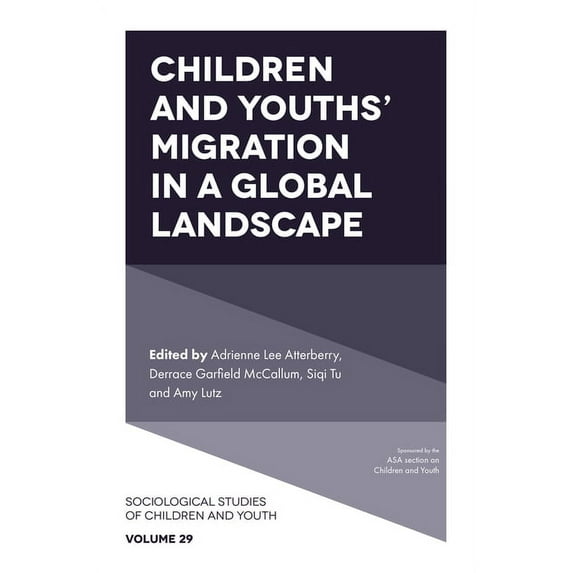 Sociological Studies of Children and You Children and Youths' Migration in a Global Landscape, Book 29, (Hardcover)