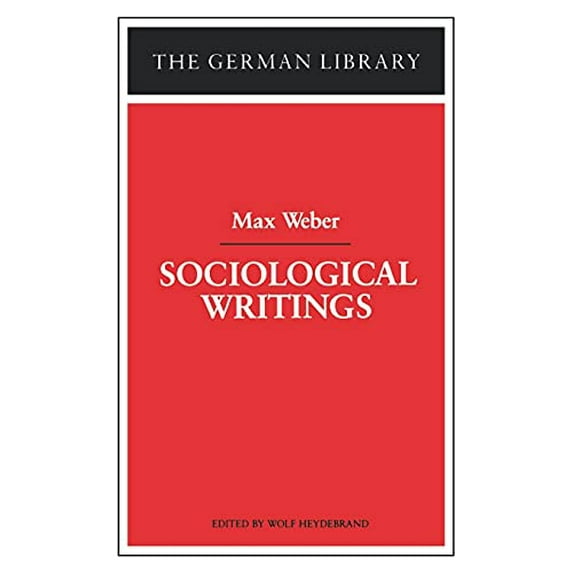 Pre-Owned Sociological Writings: Max Weber (Paperback) 0826407196 9780826407191