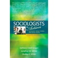 thumbnail image 1 of Sociologists in Action: Sociology, Social Change, and Social Justice (Paperback) by Kathleen Odell Korgen, Jonathan M White, Michelle K White, 1 of 1