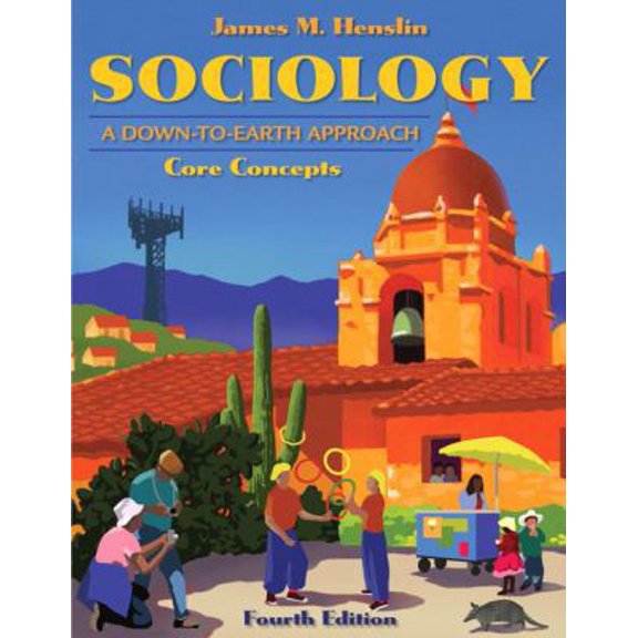 Pre-Owned Sociology: A Down-To-Earth Approach, Core Concepts (Paperback) 0205698301 9780205698301