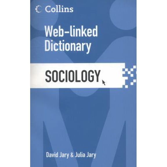 Pre-Owned Sociology: Web-Linked Dictionary (Collins Web-Linked Dictionary) (Paperback) 0060851821 9780060851828