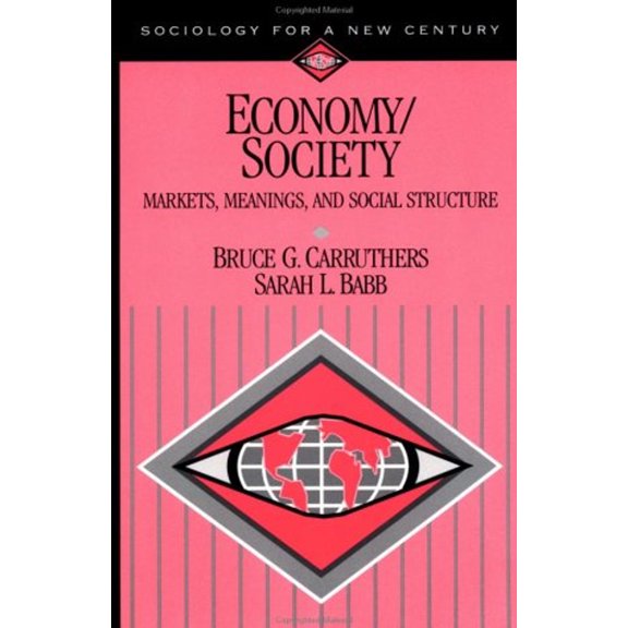 Pre-Owned Economy/Society: Markets, Meanings, and Social Structure (Paperback) 0761986413 9780761986416