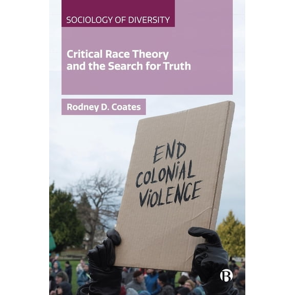 Sociology of Diversity Critical Race Theory and the Search for Truth, (Hardcover)