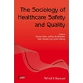 thumbnail image 1 of Sociology of Health and Illness Monographs: The Sociology of Healthcare Safety and Quality (Paperback), 1 of 1