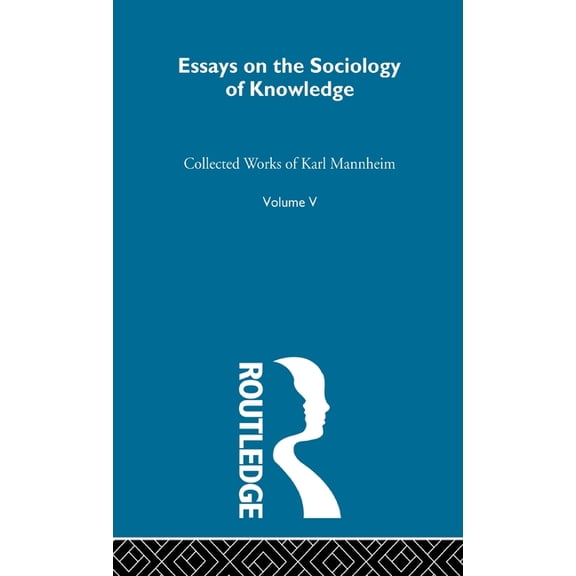 Sociology of Karl Mannheim Essays on the Sociology of Knowledge, Book 05, (Hardcover)