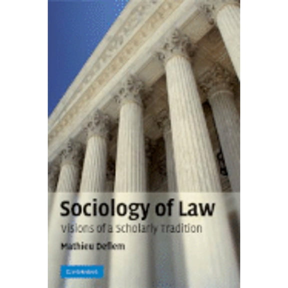 Pre-Owned Sociology of Law: Visions of a Scholarly Tradition