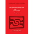 thumbnail image 1 of Sociology of the Sciences - Monographs The Social Construction of Science: A Comparative Study of Goal Direction, Research Evolution and Legitimation, Book 2, (Paperback), 1 of 1
