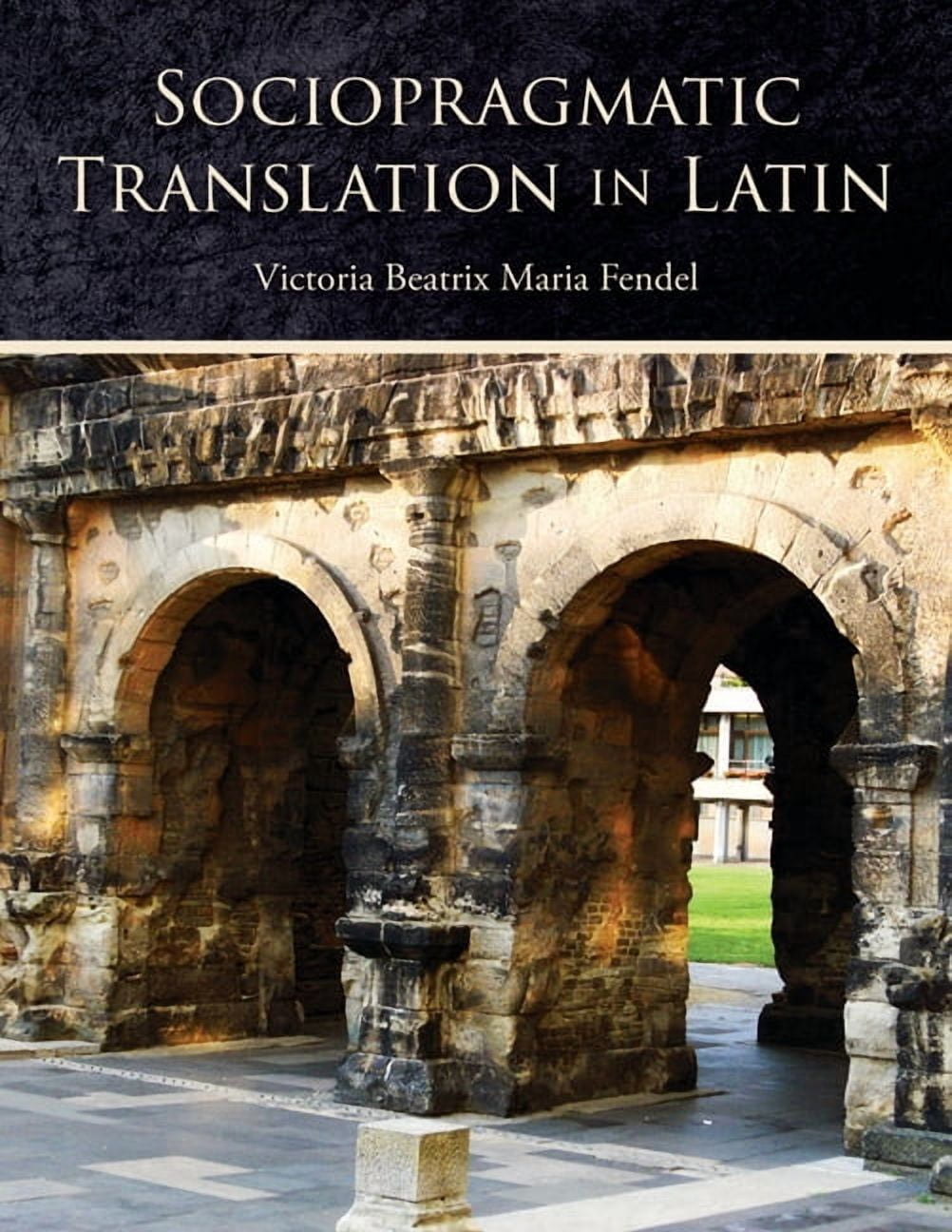 Sociopragmatic Translation in Latin, (Paperback)