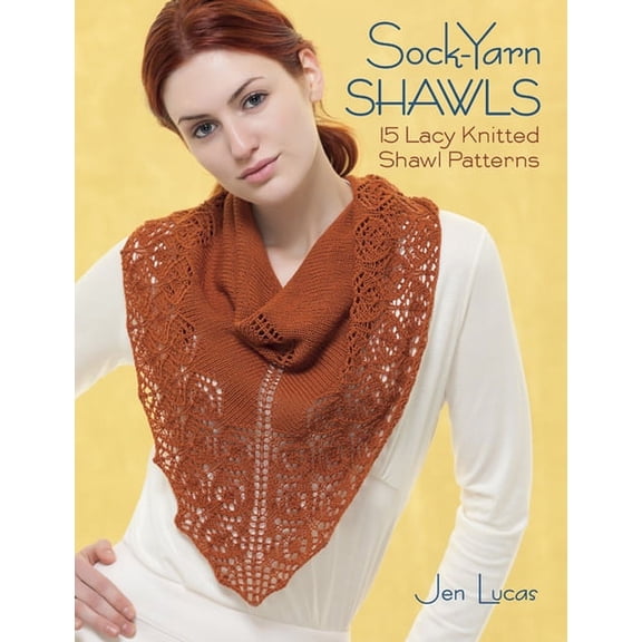 Sock-Yarn Shawls: 15 Lacy Knitted Shawl Patterns (Paperback) 1604681942 9781604681949