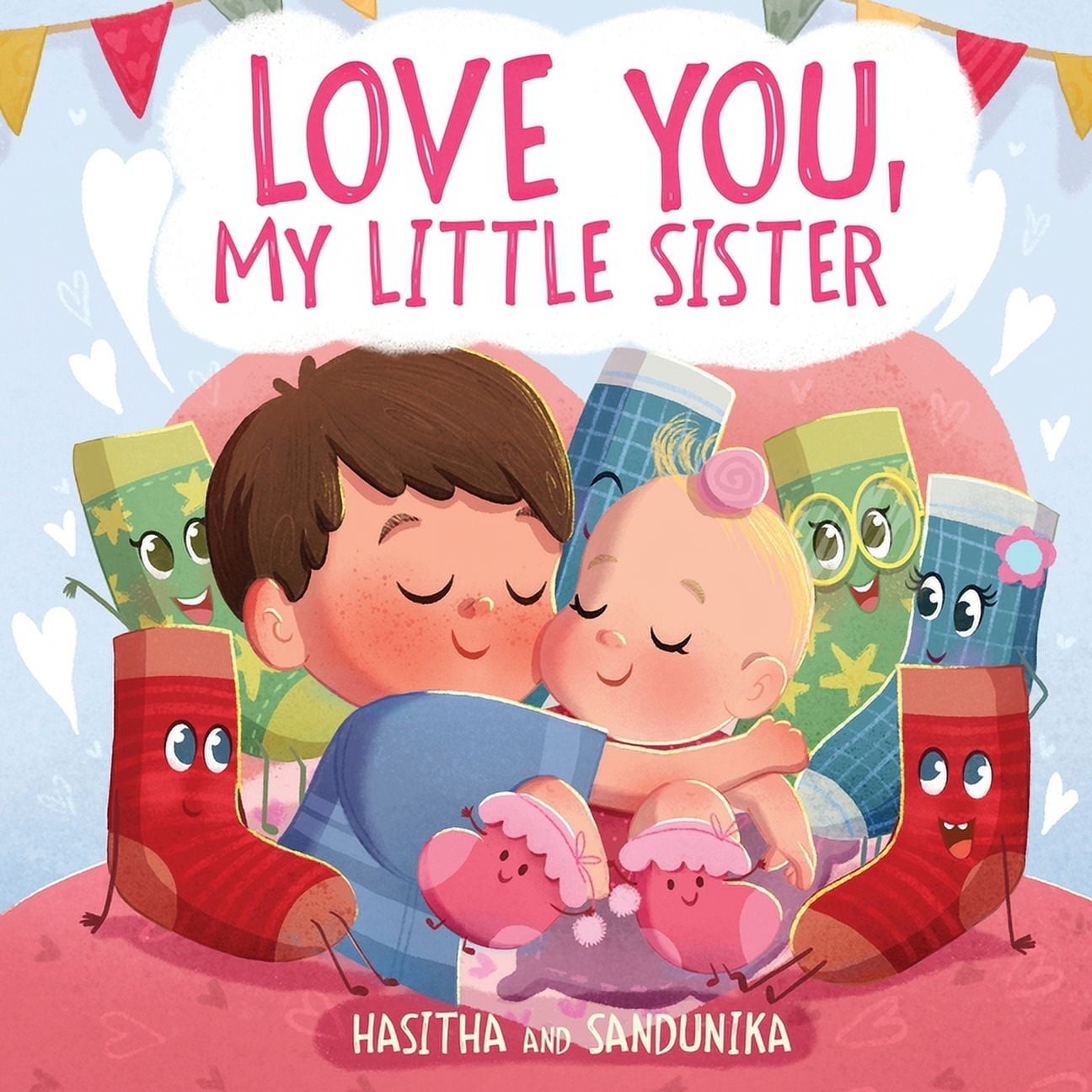 Socks Love You, My Little Sister: A Heartwarming Children's Book