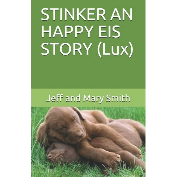 Socks and Friends: STINKER AN HAPPY EIS STORY (Lux) (Series #3) (Paperback)