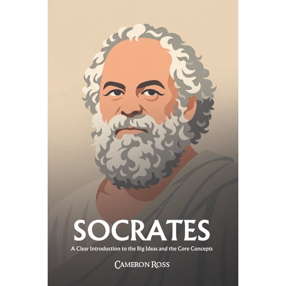 Socrates: A Clear Introduction to the Big Ideas and the Core Concepts, (Paperback)