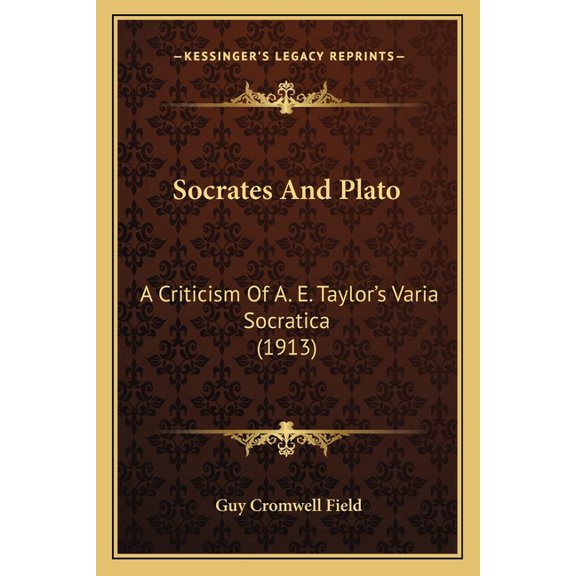 Socrates And Plato : A Criticism Of A. E. Taylor's Varia Socratica (1913) (Paperback)