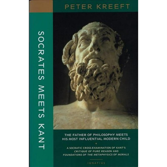 Socrates Meets Kant : The Father of Philosophy Meets His Most Influential Modern Child (Paperback)