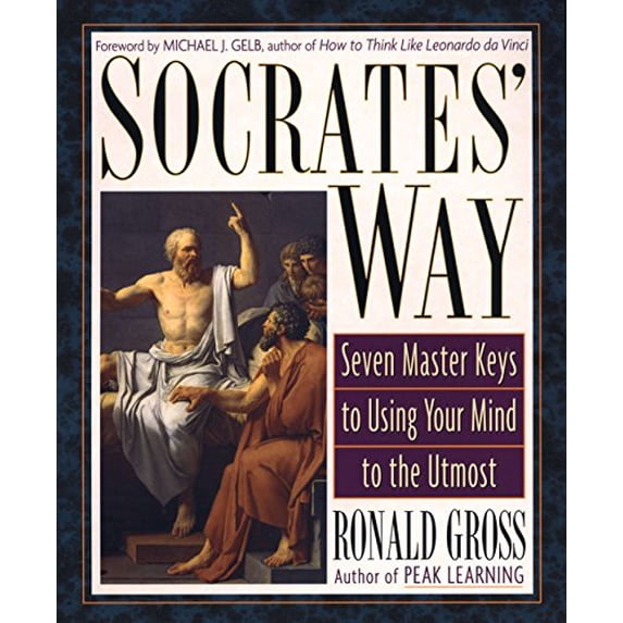 Pre-Owned Socrates' Way: Seven Keys to Using Your Mind to the Utmost (Paperback) 1585421928 9781585421923