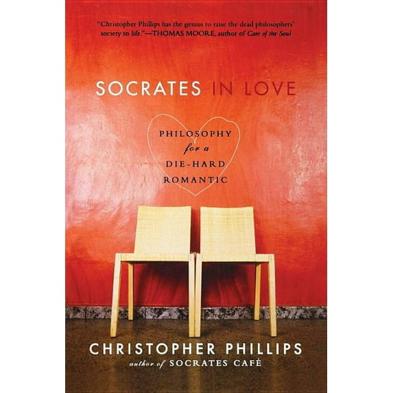 Socrates in Love: Philosophy for a Die-Hard Romantic, (Paperback)