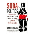 thumbnail image 1 of Soda Politics: Taking on Big Soda (and Winning), (Hardcover), 1 of 2