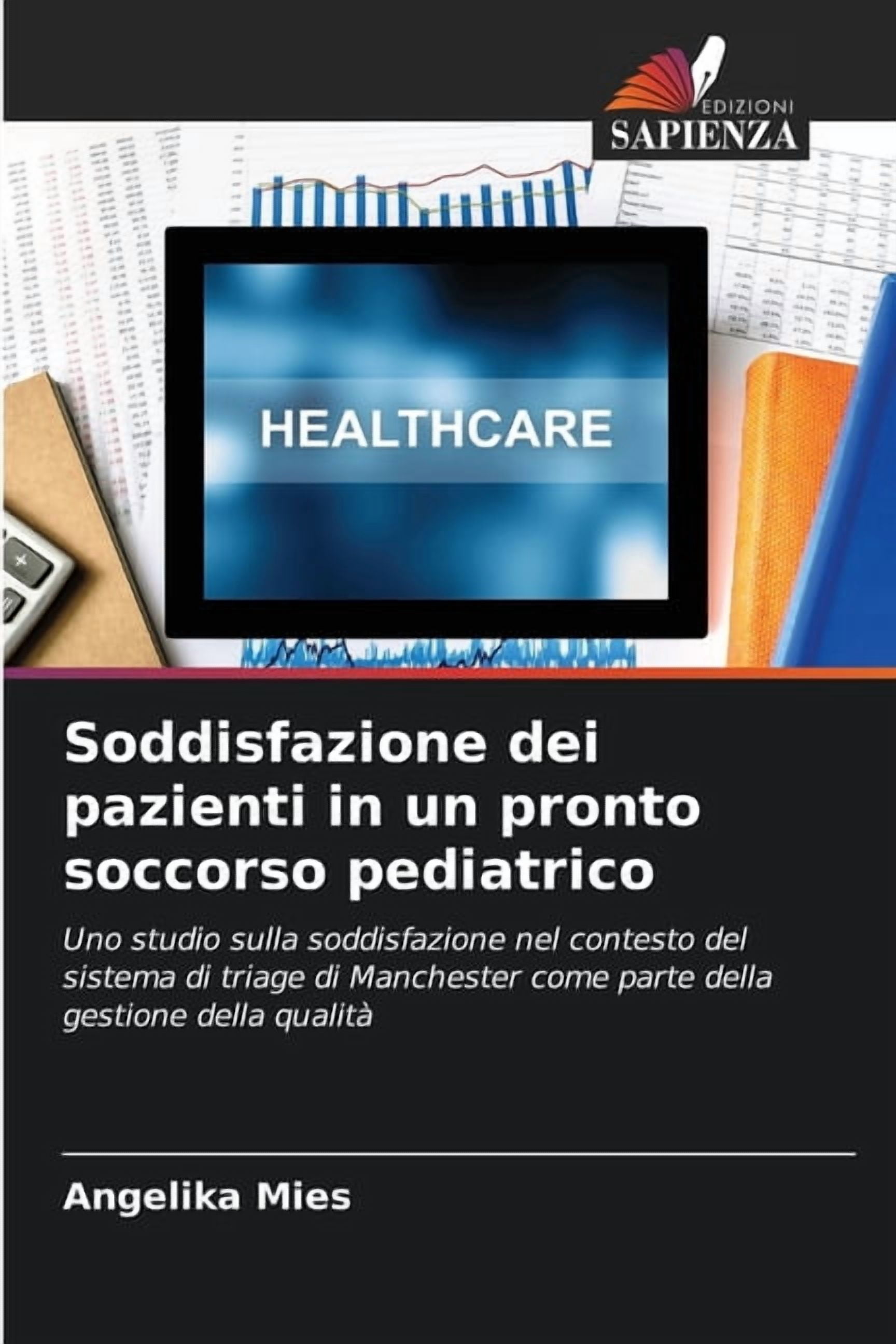 Soddisfazione dei pazienti in un pronto soccorso pediatrico, (Paperback)