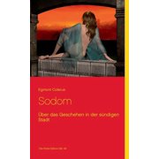 Sodom  ber das Geschehen in der s ndigen Stadt, Paperback