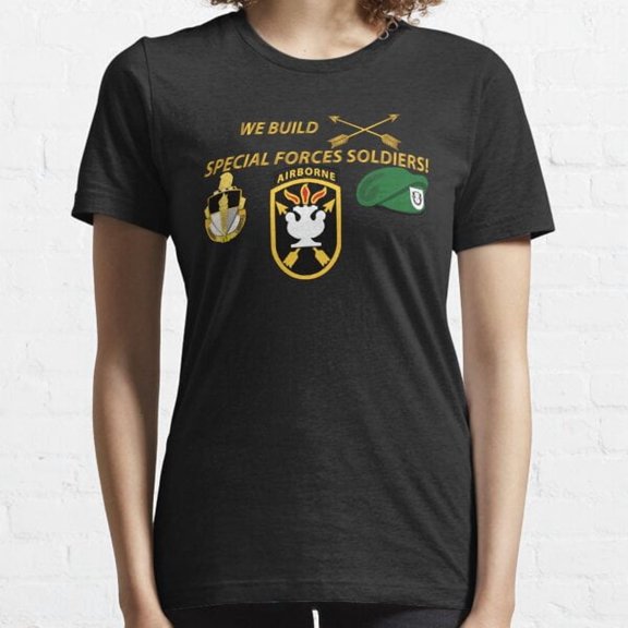 Sof We Build Sf Soldiers Essential T-shirt