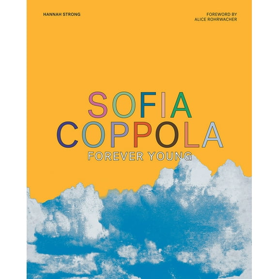 Sofia Coppola: Forever Young, (Hardcover)
