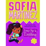 Sofia Martinez Every Day Is Exciting, Book 3, Paperback