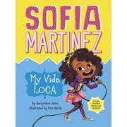 Sofia Martinez My Vida Loca, Book 2, Paperback