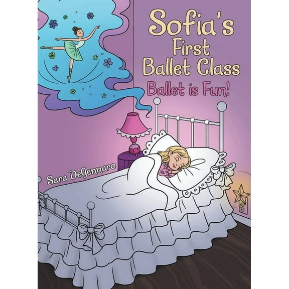 Sofia's First Ballet Class: Ballet Is Fun!, (Hardcover)