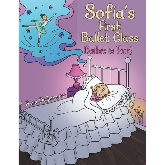 Sofia's First Ballet Class: Ballet Is Fun!, (Paperback)