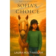 Sofias Story Sofias Choice, Book 4, Paperback