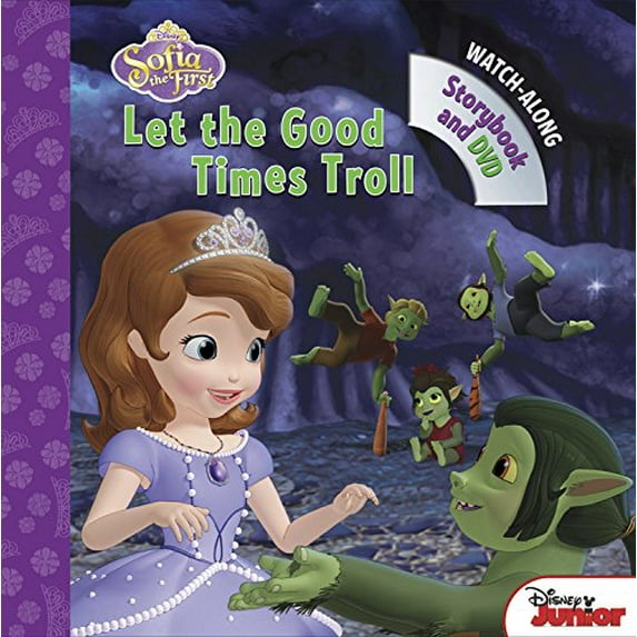 Pre-Owned Sofia the First Let the Good Times Troll: Book with DVD (Hardcover) 148470696X 9781484706961