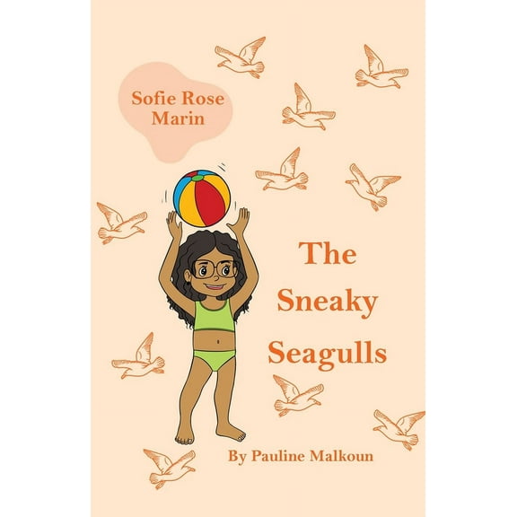 Sofie Rose Marin: The Sneaky Seagulls, (Paperback)