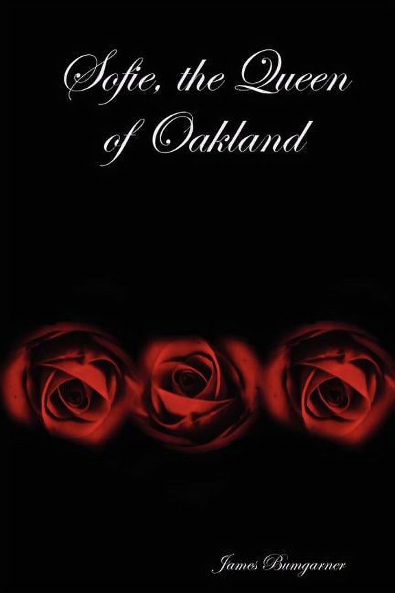 Sofie, the Queen of Oakland