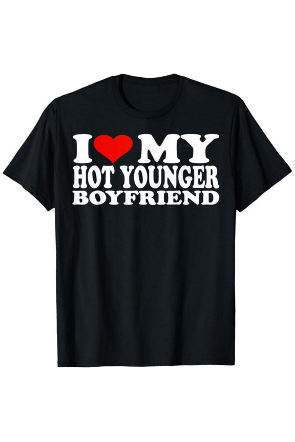 [Soft 100% Cotton] Cotton Short Sleeve I Love My Hot Younger Boyfriend I Heart My Hot Younger BF T-Shirt for Men Women Streetwear Casual