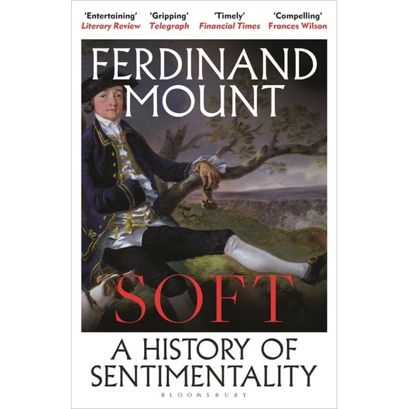 Soft: A Brief History of Sentimentality, (Paperback)