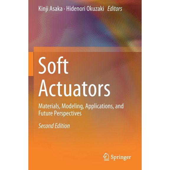 Soft Actuators: Materials, Modeling, Applications, and Future Perspectives, (Paperback)