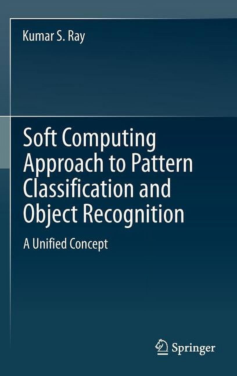 Soft Computing Approach to Pattern Classification and Object ...