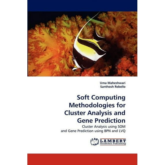 Soft Computing Methodologies for Cluster Analysis and Gene Prediction (Paperback)
