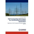 thumbnail image 1 of Soft Computing Techniques for Constrained Economic Generation (Paperback), 1 of 1