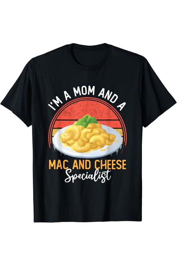 Soft Cotton - Macaroni And Cheese Lover Mac N Cheese Mom Mac And Cheese T-Shirt