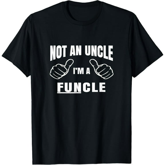 Soft Cotton - Men's Not An Uncle I'm A Funcle Shirt- Uncle T Shirt Gift T-Shirt