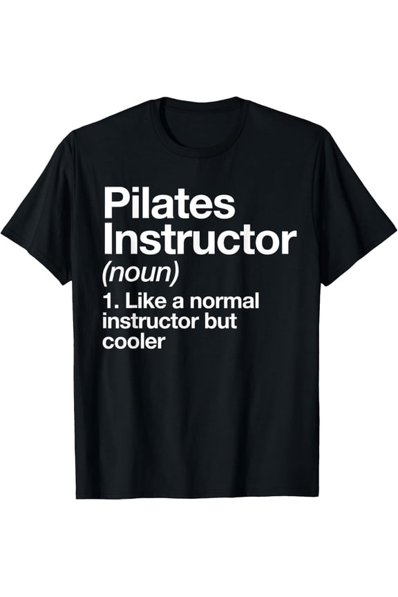 Soft Cotton - Pilates Instructor Definition Funny Trainer Gym Sports T-Shirt