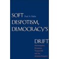 thumbnail image 1 of Pre-Owned Soft Despotism, Democracy's Drift: Montesquieu, Rousseau, Tocqueville, and the Modern Prospect (Hardcover) 030014492X 9780300144925, 1 of 1