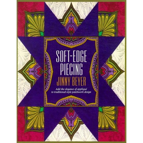 Pre-Owned Soft-Edge Piecing: Add the Elegance of Applique to Traditional-Style Patchwork Design (Paperback) 0914881949 9780914881940